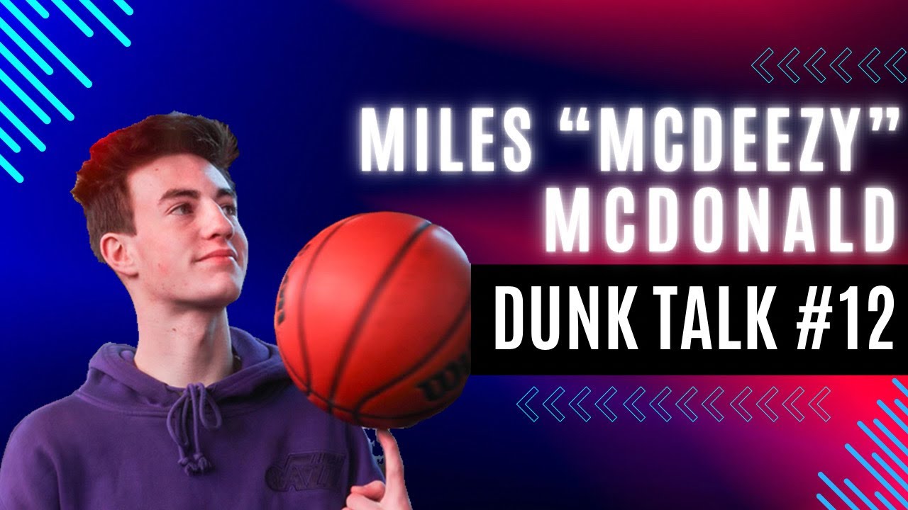 Miles “McDeezy” McDonald on the Dunk Talk Podcast, on building 2 million YouTube subscribers at 16
